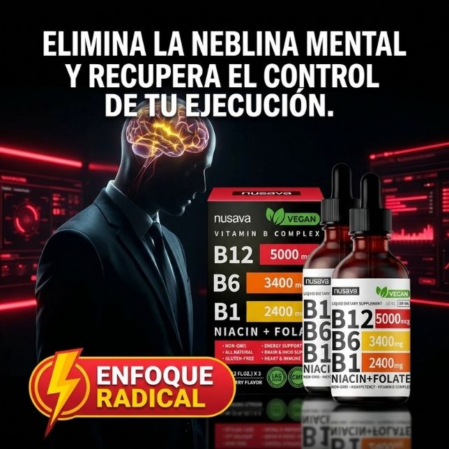 NUSAVA ENERGY & FOCUS B-COMPLEX: FÓRMULA LÍQUIDA DE ALTA ABSORCIÓN CON B12, B6 y B1