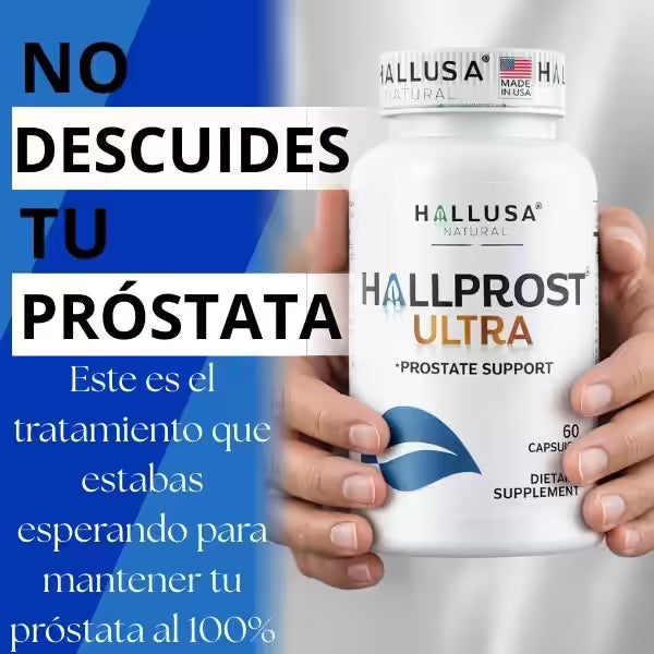 HALLPROST ULTRA: BIENESTAR MASCULINO, POTENCIA Y PROTECCIÓN